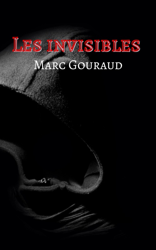 ebook cover of Les Invisibles, by Marc Gouraud