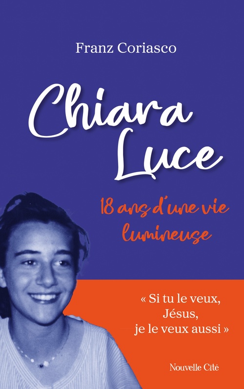ebook cover of Chiara Luce, 18 ans d'une vie lumineuse, by Franz Coriasco