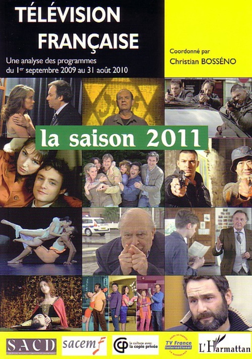 ebook cover of Télévision française La saison 2011, by Christian Bosséno