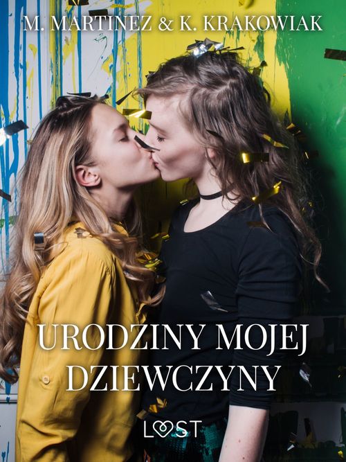 ebook cover of Urodziny mojej dziewczyny - lesbijskie opowiadanie erotyczne, by M. Martinez & K. Krakowiak