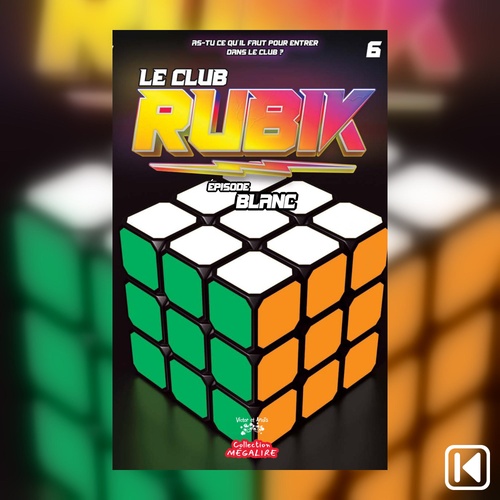 Couverture audiobook de Le Club Rubik Livre 6, de Marie-Soleil Hebert