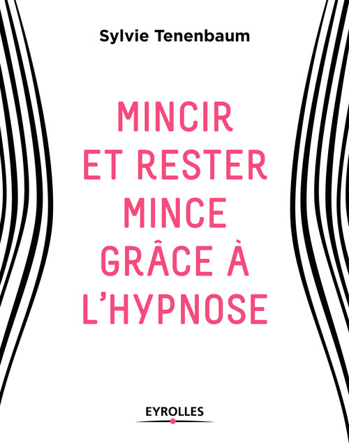 ebook cover of Mincir et rester mince grâce à l'hypnose, by Sylvie Tenenbaum