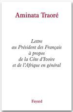 Couverture ebook de Lettre au Président des Français à propos de la Côte d'Ivoire et de l'Afrique en général, de Aminata Traoré