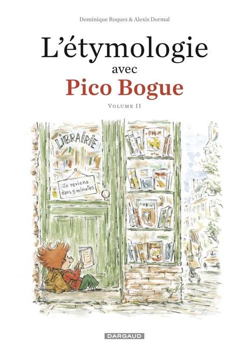 Couverture ebook de L'Etymologie avec Pico Bogue - Tome 2, de Dominique Roques, Alexis Dormal