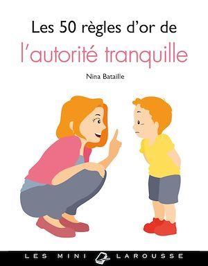 ebook cover of Les 50 règles d'or de l'autorité tranquille, by Nina Bataille