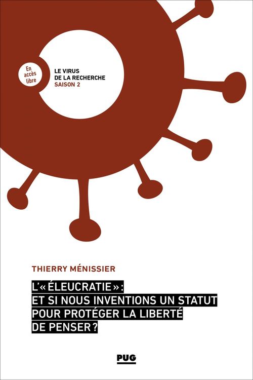 Couverture ebook de L"éleucratie" : et si nous inventions un statut pour inventer la liberté de penser, de Thierry Menissier