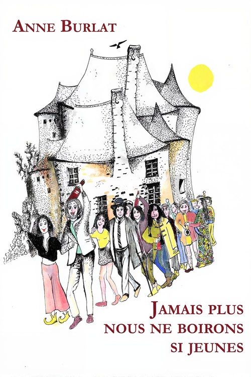 Couverture ebook de Jamais plus nous ne boirons si jeunes, de Anne Burlat