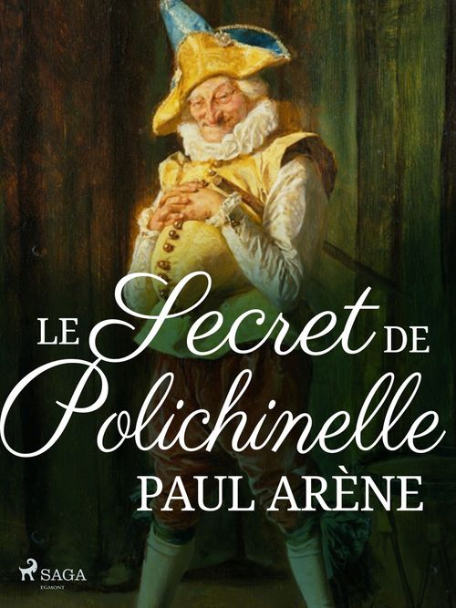 Couverture ebook de Le Secret de Polichinelle, de Paul Arene
