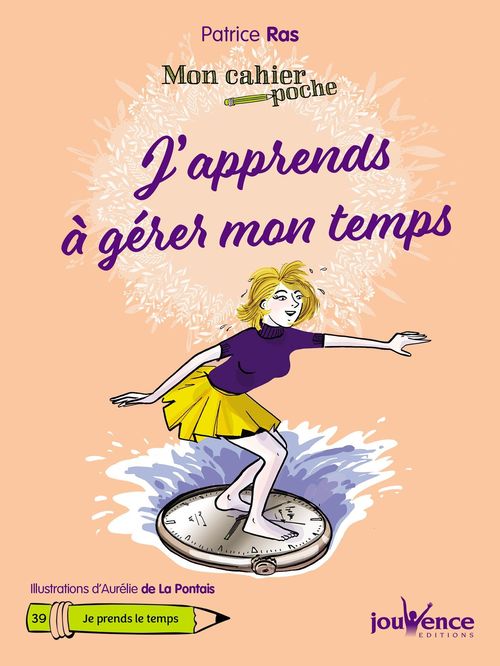Couverture ebook de Mon cahier poche : J'apprends à gérer mon temps, de Aurélie  de La pontais, Patrice Ras