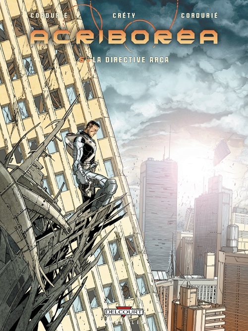 ebook cover of Acriboréa T05 - La Directive Arca, by Sylvain Cordurié, Stéphane Créty