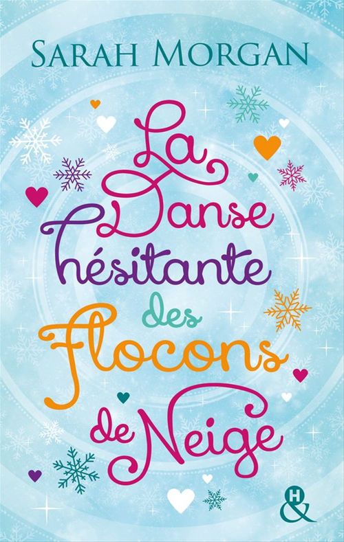 ebook cover of La danse hésitante des flocons de neige, by Sarah Morgan