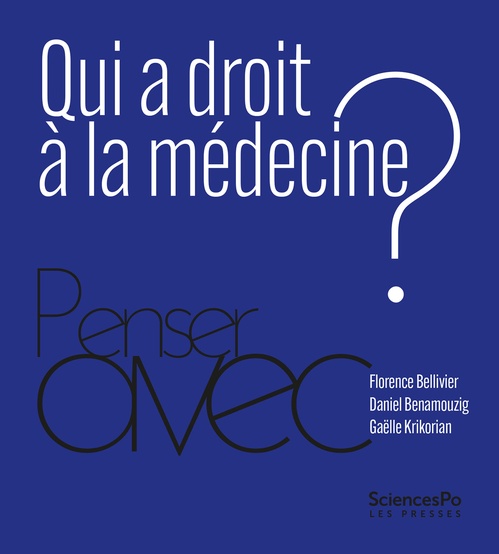 ebook cover of Qui a droit à la médecine ?, by Florence Bellivier, Daniel Benamouzig, Gaëlle Krikorian