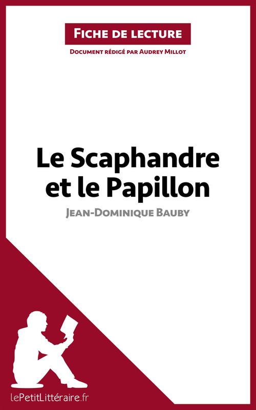 ebook cover of Le Scaphandre et le Papillon de Jean-Dominique Bauby (Analyse de l'oeuvre), by Sandra Gardent, Audrey Millot