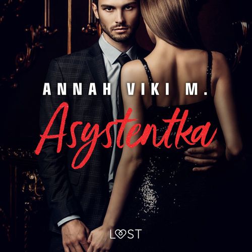 Couverture audiobook de Asystentka - opowiadanie erotyczne, de Annah Viki M.