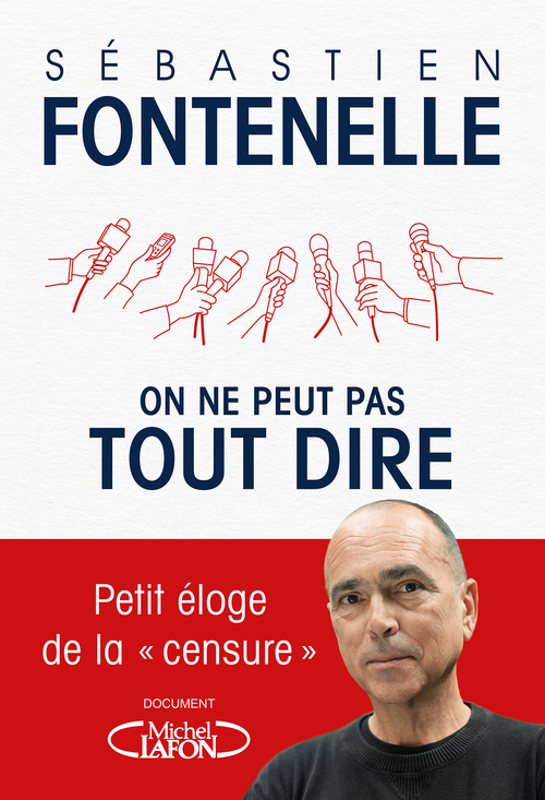 Couverture ebook de On ne peut pas tout dire - Petit éloge de la "censure", de Sébastien Fontenelle