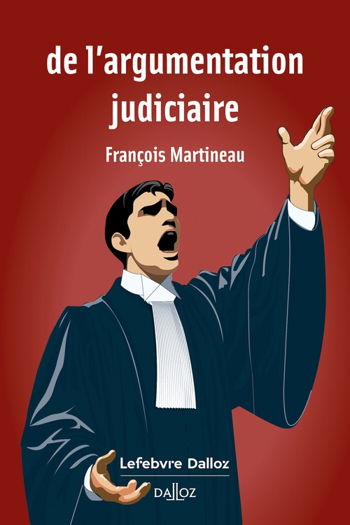 ebook cover of De l'argumentation judiciaire 1ed, by François Martineau