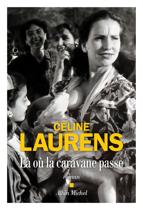 Couverture ebook de Là où la caravane passe, de Céline Laurens