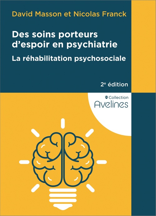 ebook cover of Des soins porteurs d'espoir en psychiatrie - La réhabilitation psychosociale, by Nicolas Franck, David Masson