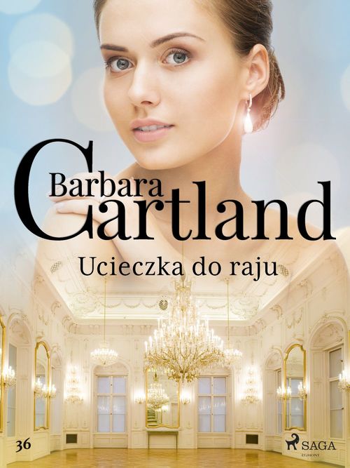 Couverture ebook de Ucieczka do raju - Ponadczasowe historie milosne Barbary Cartland, de Barbara Cartland