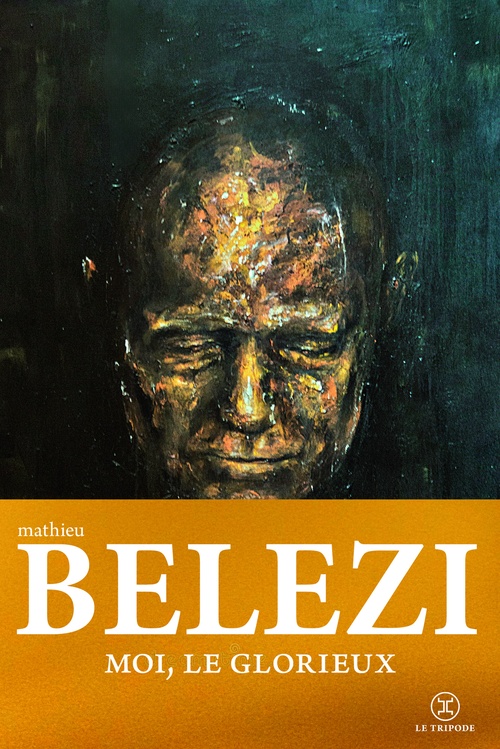 ebook cover of Moi, le glorieux, by Mathieu Belezi