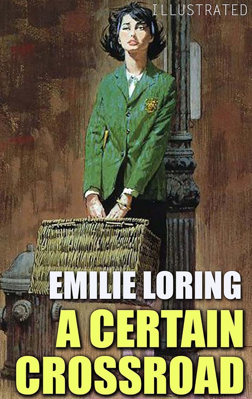 ebook cover of A Certain Crossroad. Illustrated, by Emilie Loring
