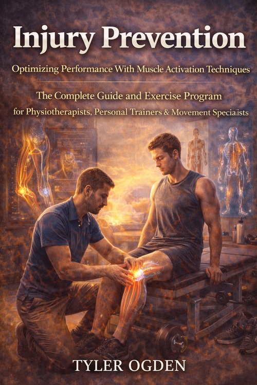 Couverture ebook de Injury Prevention: Optimizing Performance With Muscle Activation Techniques, de Tyler Ogden
