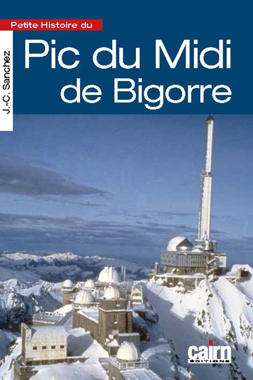 Couverture ebook de Petite Histoire du Pic du Midi de Bigorre, de Jean-Christophe Sanchez