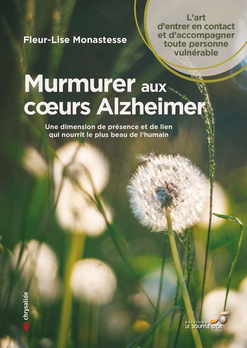Couverture ebook de Murmurer aux coeurs Alzheimer - Une dimension de présence et de lien qui nourrit le plus beau de l'humain, de Fleur-Lise Monastesse