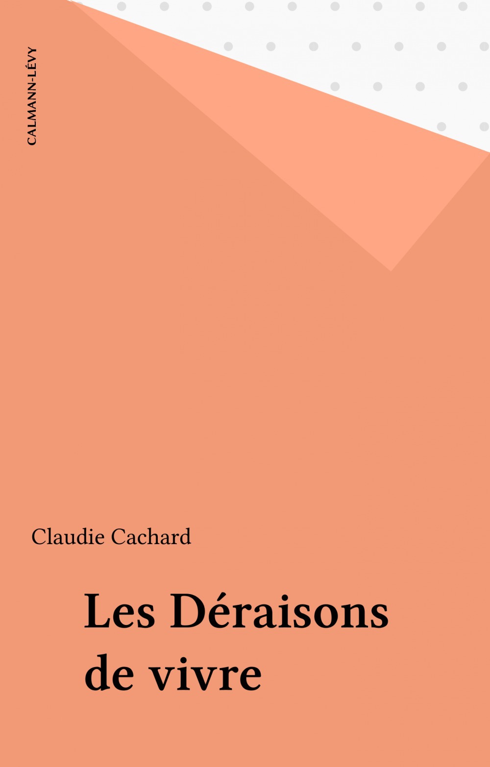 Couverture ebook de Les Déraisons de vivre, de Claudie Cachard
