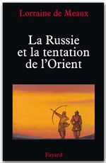 Couverture ebook de La Russie et la tentation de l'Orient, de Lorraine de Meaux