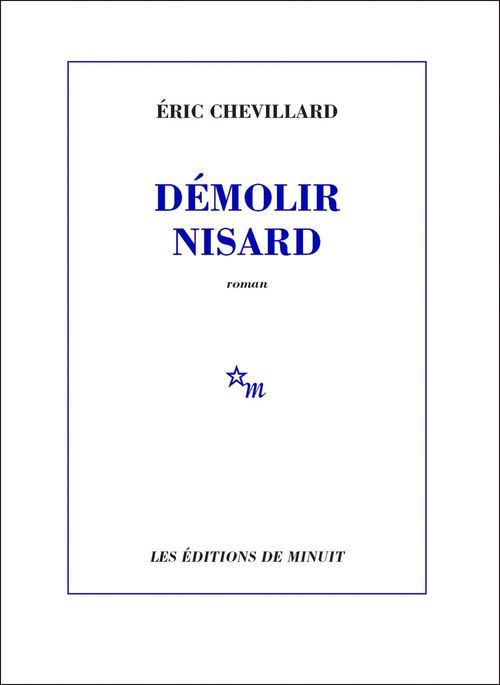 Couverture ebook de Démolir Nisard, de Eric Chevillard