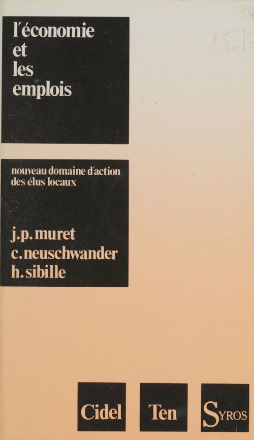 Couverture ebook de L'économie et les emplois, de Jean-pierre Muret, Claude Neuschwander, Hugues Sibille