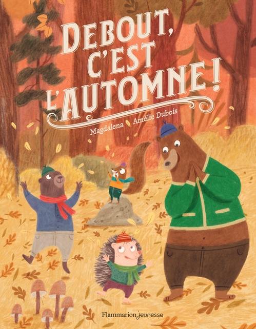 ebook cover of Debout, c'est l'automne !, by Magdalena, Amélie Dubois