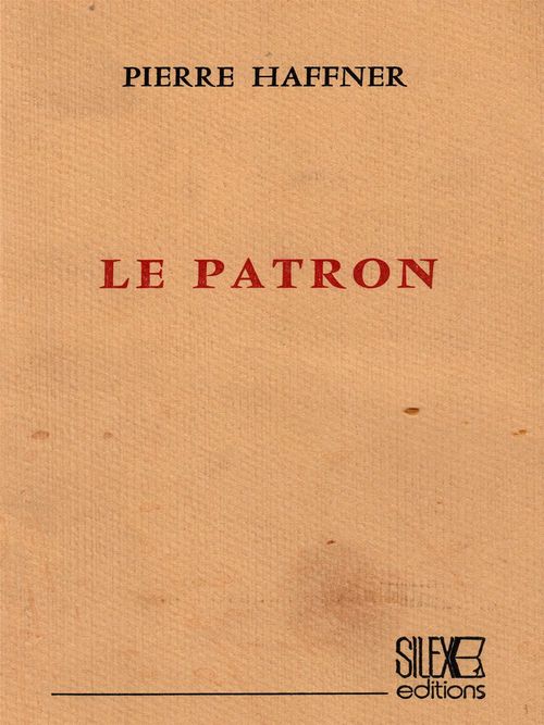 Couverture ebook de Le patron, de Pierre Haffner