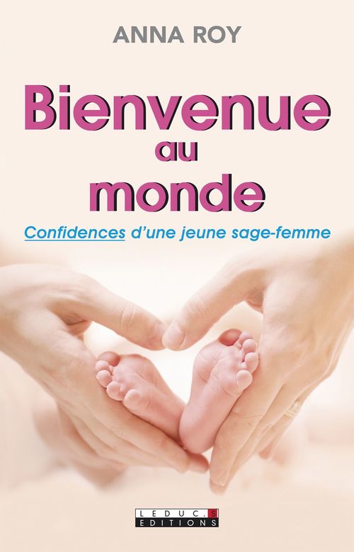 Couverture ebook de Bienvenue au monde, de Anna Roy