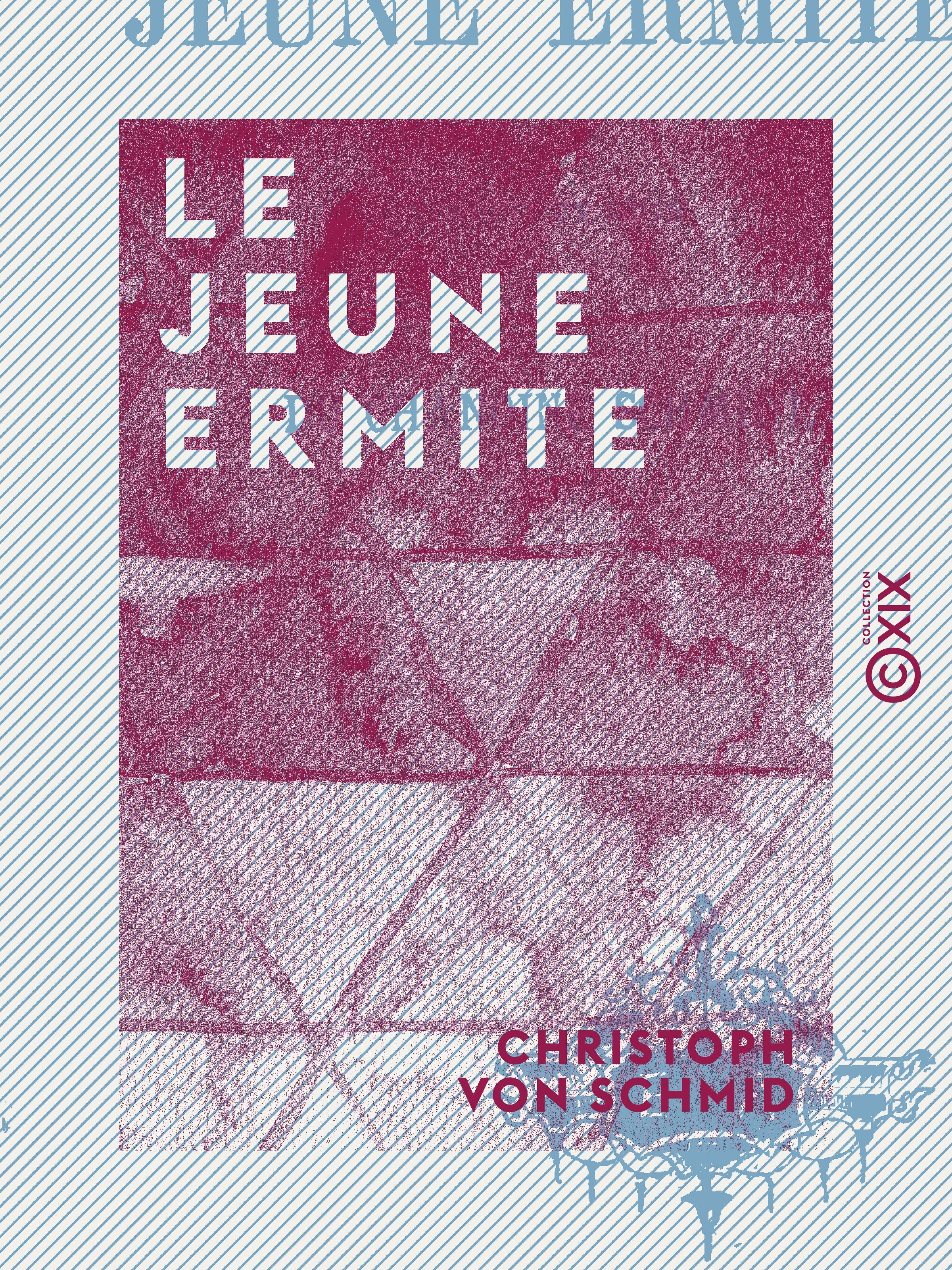 ebook cover of Le Jeune Ermite, by Christoph Von Schmid