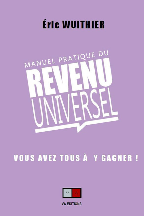 ebook cover of Manuel pratique du Revenu Universel, by Eric Wuithier
