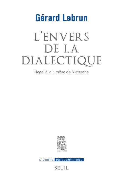 ebook cover of L'Envers de la dialectique. Hegel à la lumière de Nietzsche, by Gérard Lebrun