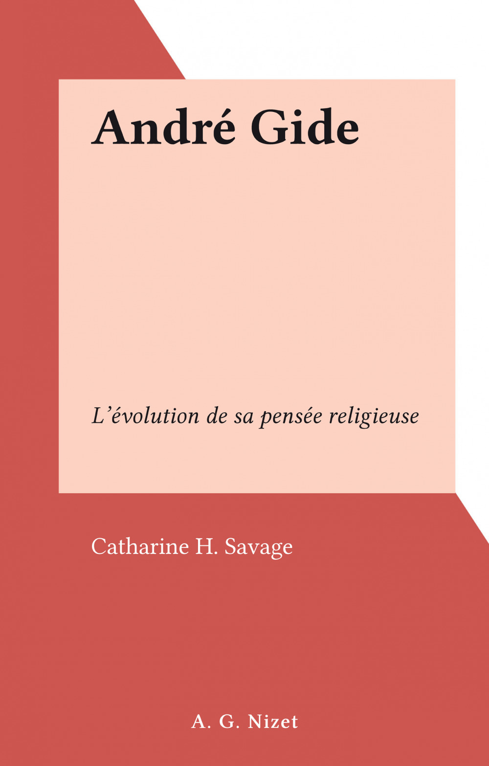 Couverture ebook de André Gide, de Catharine H. Savage