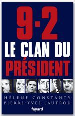 ebook cover of 9-2, le Clan du Président, by Hélène Constanty, Pierre-Yves Lautrou