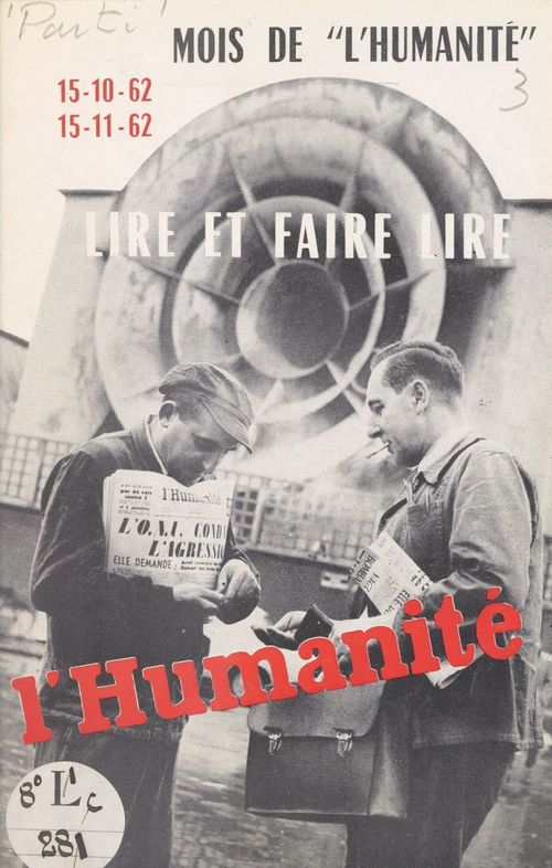 Couverture ebook de Lire et faire lire "l'Humanité" : mois de "l'Humanité", 15-10-62, 15-11-62, de Parti Communiste Francais