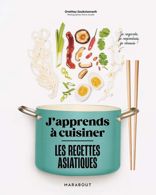 Couverture ebook de J'apprends à cuisiner - Les recettes asiatiques, de Orathay Souksisavanh