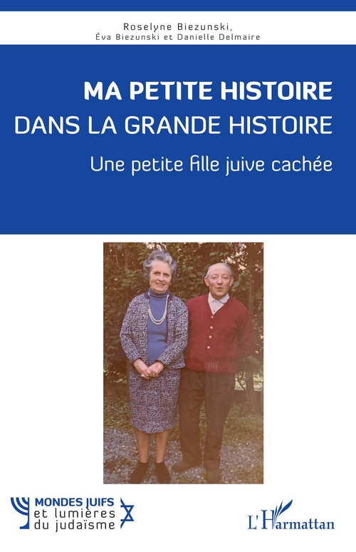 Couverture ebook de Ma petite histoire dans la grande histoire, de Roselyne Biezunski, Éva Biezunski, Danielle Delmaire