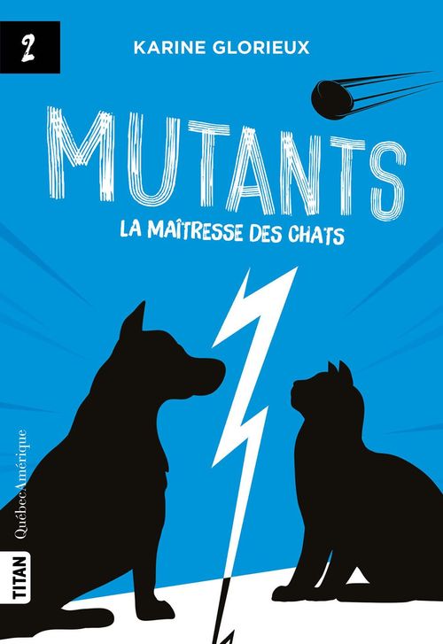 ebook cover of Mutants, tome 2 - La maîtresse des chats, by Karine Glorieux