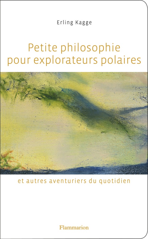 Couverture ebook de Petite philosophie pour explorateurs polaires, de Erling Kagge