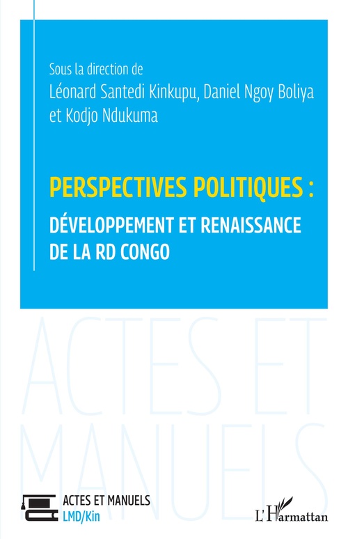 Couverture ebook de Perspectives politiques : développement et renaissance de la RD Congo, de Kodjo Ndukuma, Daniel Ngou Boliya, Léonard Santedi Kinkupu