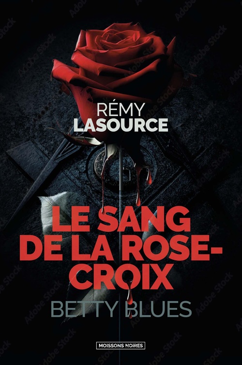 ebook cover of Le sang de la Rose-Croix, by Rémy Lasource
