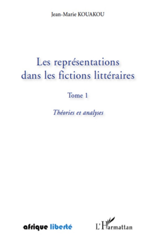 ebook cover of Les représentations dans les fictions littéraires Tome 1, by Jean-Marie Kouakou