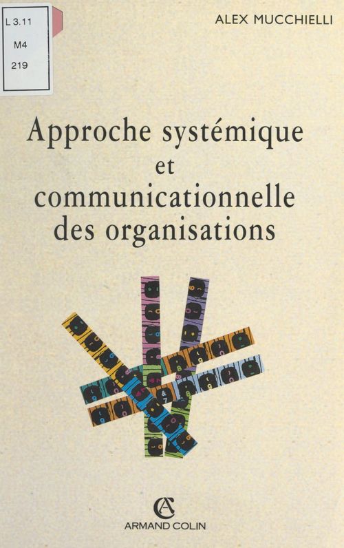 Couverture ebook de Approche systémique et communicationnelle des organisations, de Alex Mucchielli
