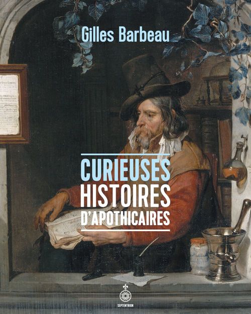 Couverture ebook de Curieuses histoires d'apothicaires, de Barbeau Gilles
